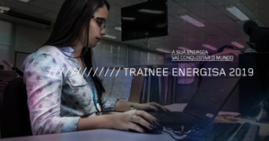 Energisa está com inscrições abertas para Programa de Trainee 2019