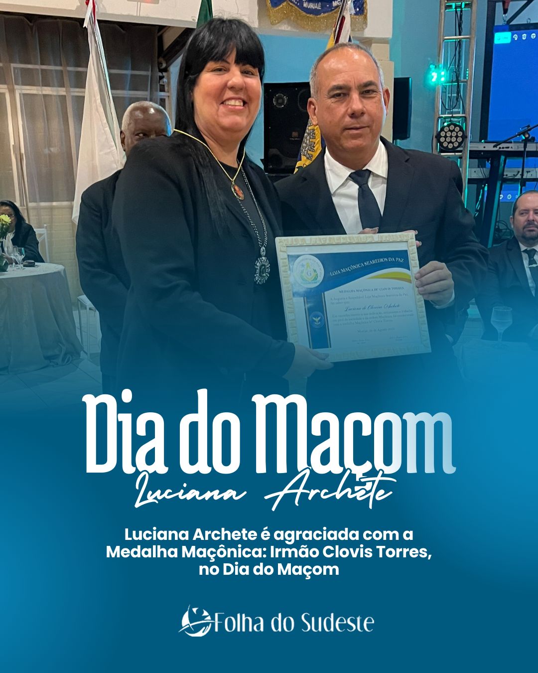Luciana Archete é agraciada com a Medalha Maçônica Irmão Clovis Torres, no Dia do Maçom