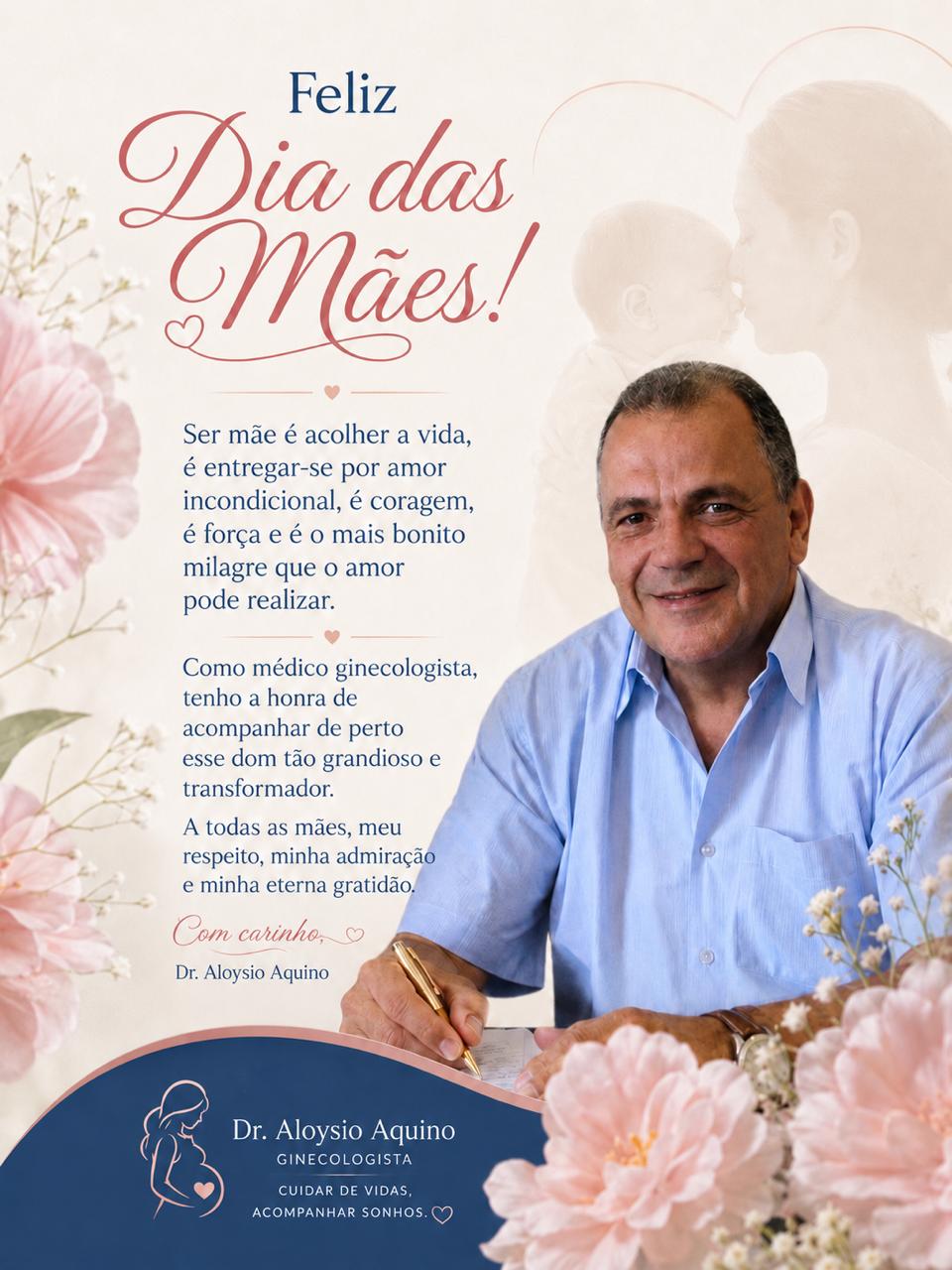 Uma homenagem especial a todas as mães do Dr. Aloysio Aquino