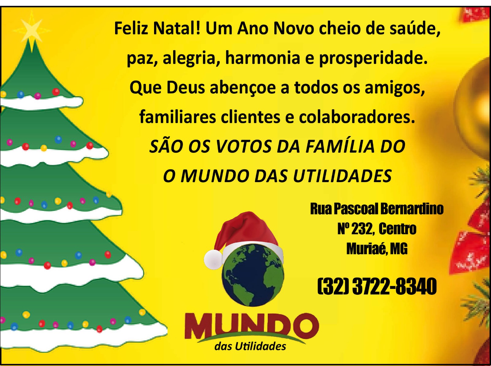 Feliz Natal e um Próspero Ano Novo são os votos do O Mundo das Utilidades