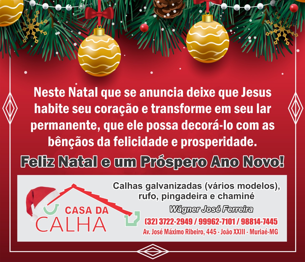 Um Feliz Natal e um Próspero Ano Novo da Casa da Calha