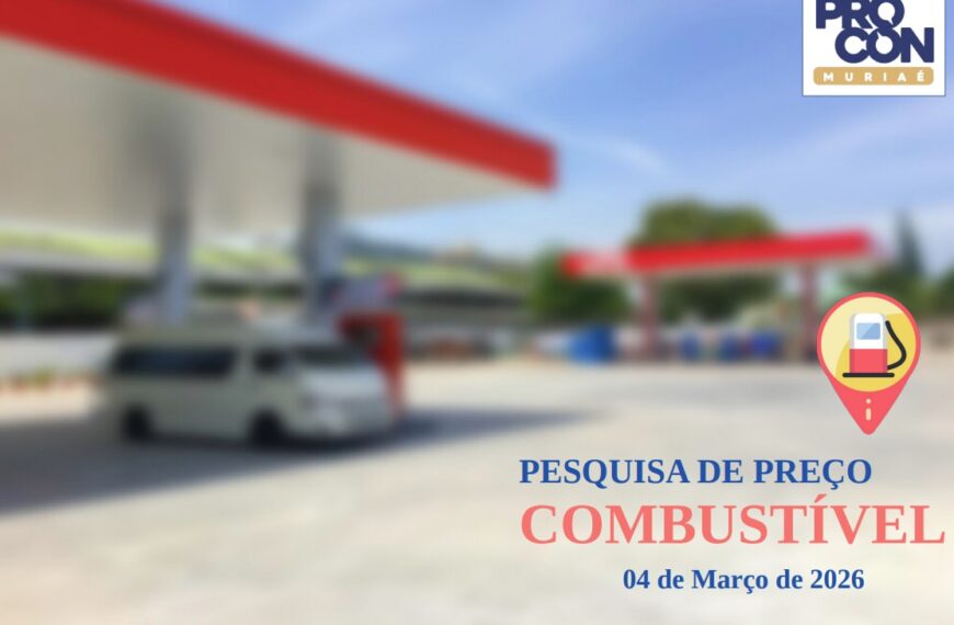Procon de Muriaé divulga nova pesquisa de preços dos combustíveis no município