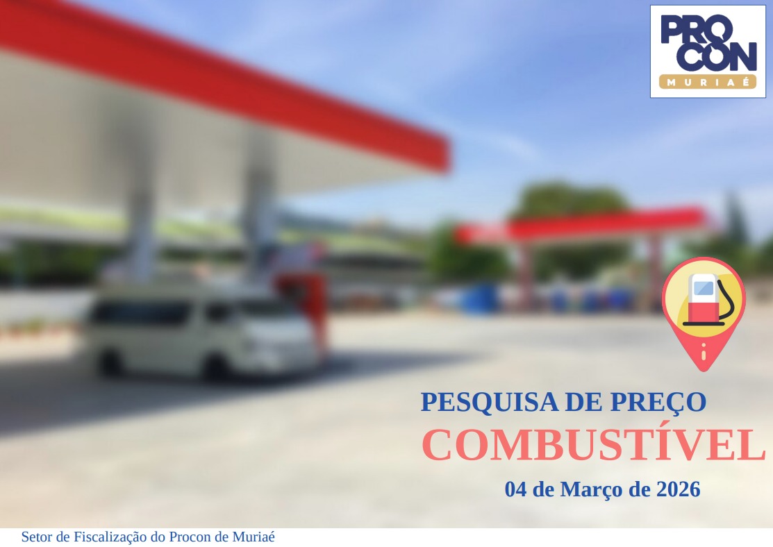 Procon de Muriaé divulga nova pesquisa de preços dos combustíveis no município